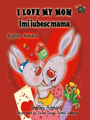 cover image of I Love My Mom Îmi iubesc mama (English Romanian Kids Book)